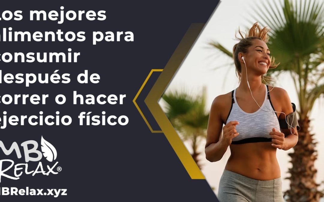 Los mejores alimentos para consumir después de correr o hacer ejercicio físico