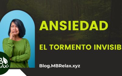 Ansiedad: El Tormento Invisible