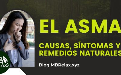 El Asma: Causas, Síntomas y Remedios Naturales